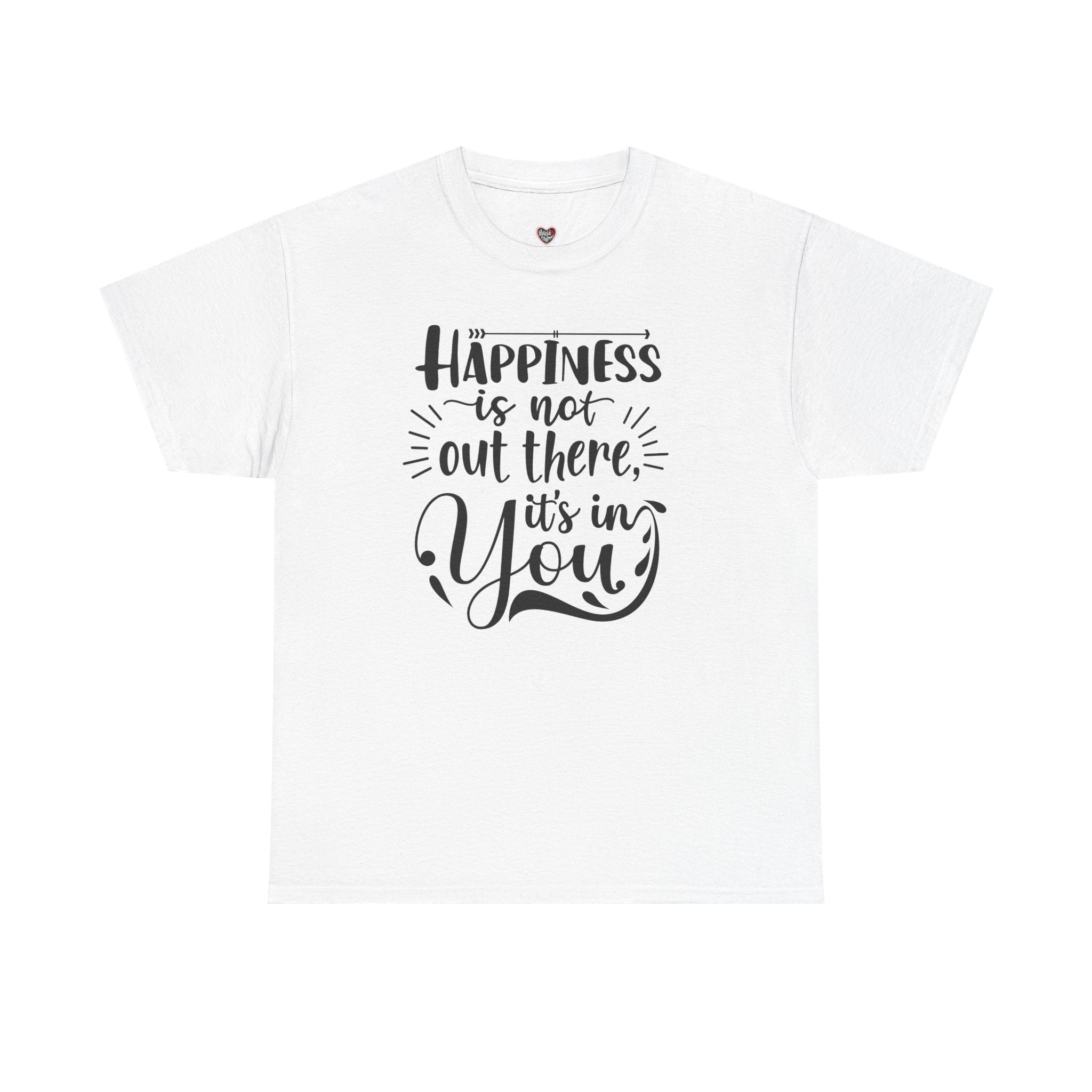Happiness Is In You Tee