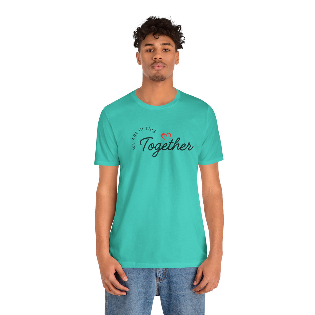 We Are In This Together Couple's Tee