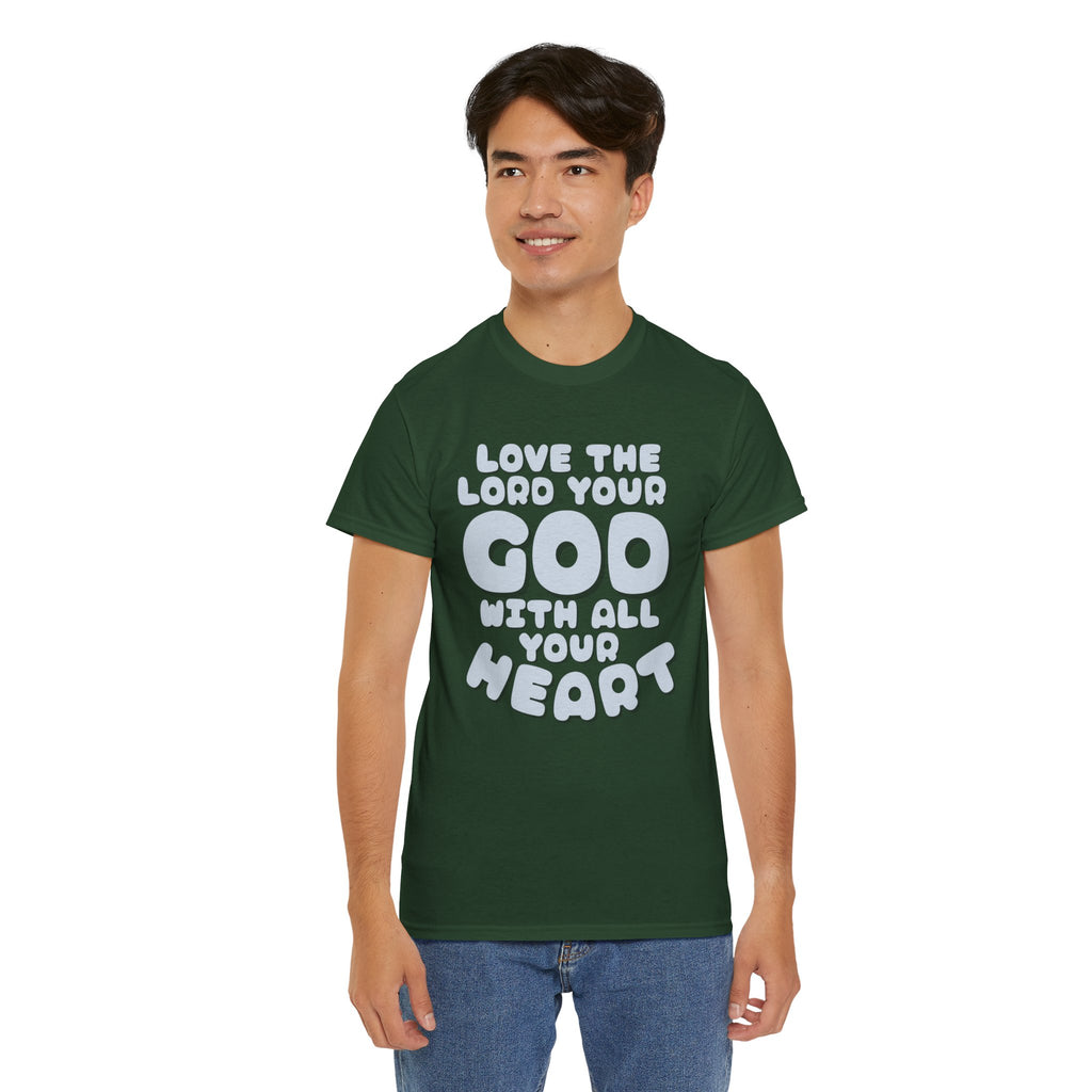 Love The Lord Your God With All Your Heart Scripture T-Shirt