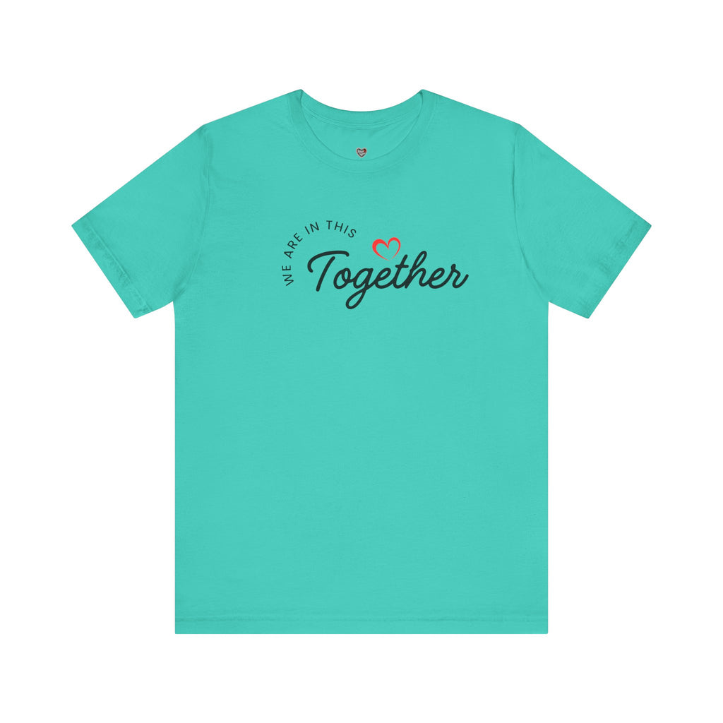 We Are In This Together Couple's Tee