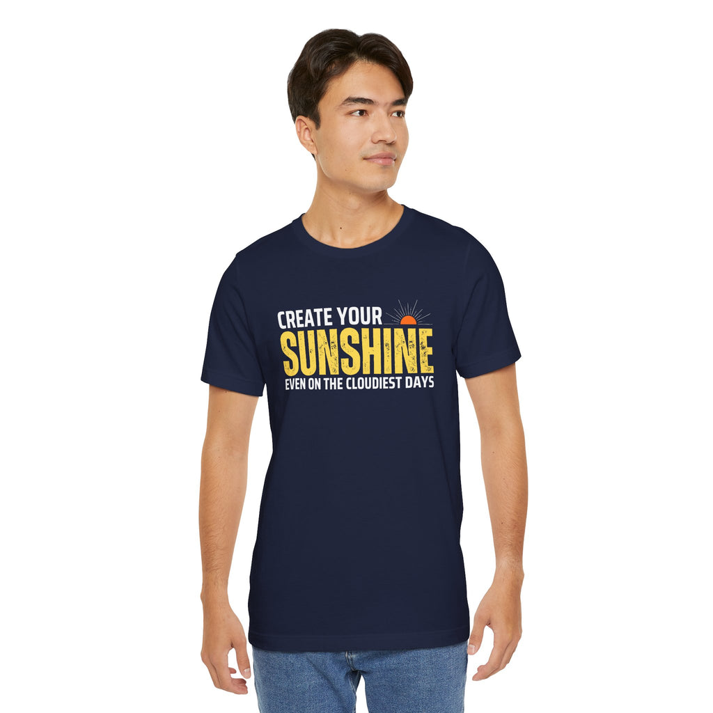 Always Create Your Sunshine T-shirt