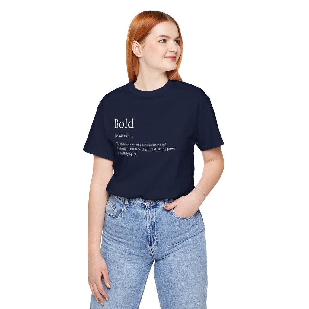 Bold And Fearless Definition T-Shirt