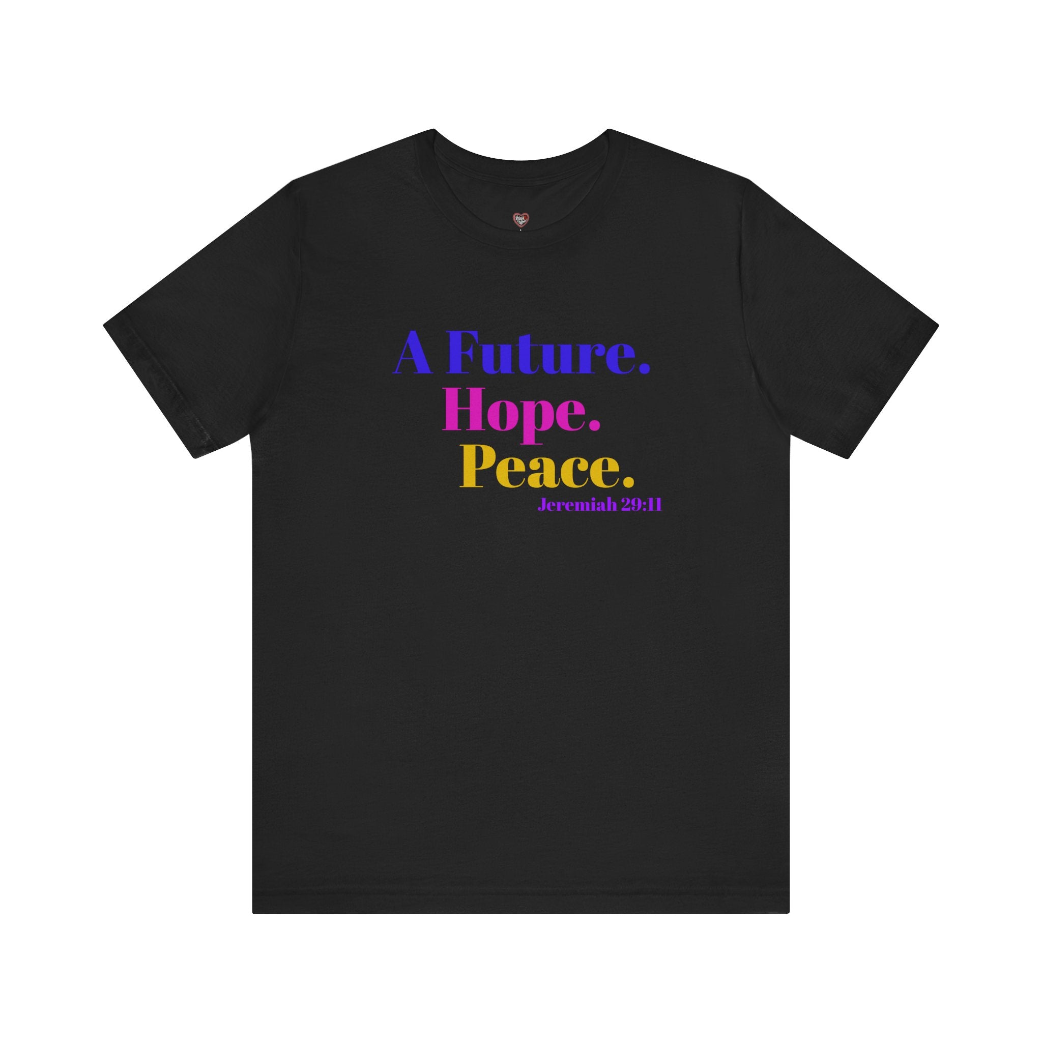 God's Promise - Hope, Future, & Peace Jeremiah 29:11 Unisex Tee