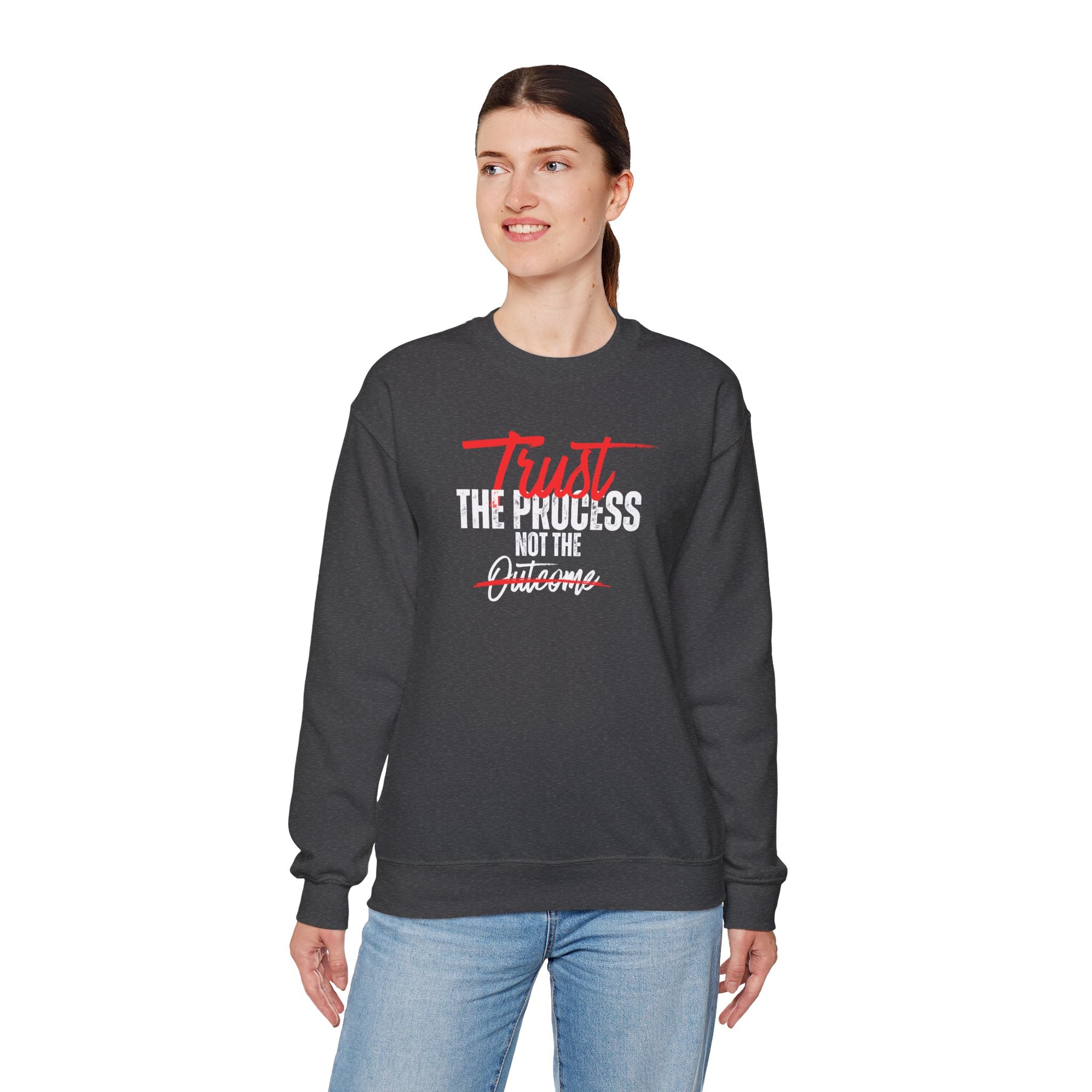 Trust the Process Not the Outcome Motivational Crewneck Sweatshirt