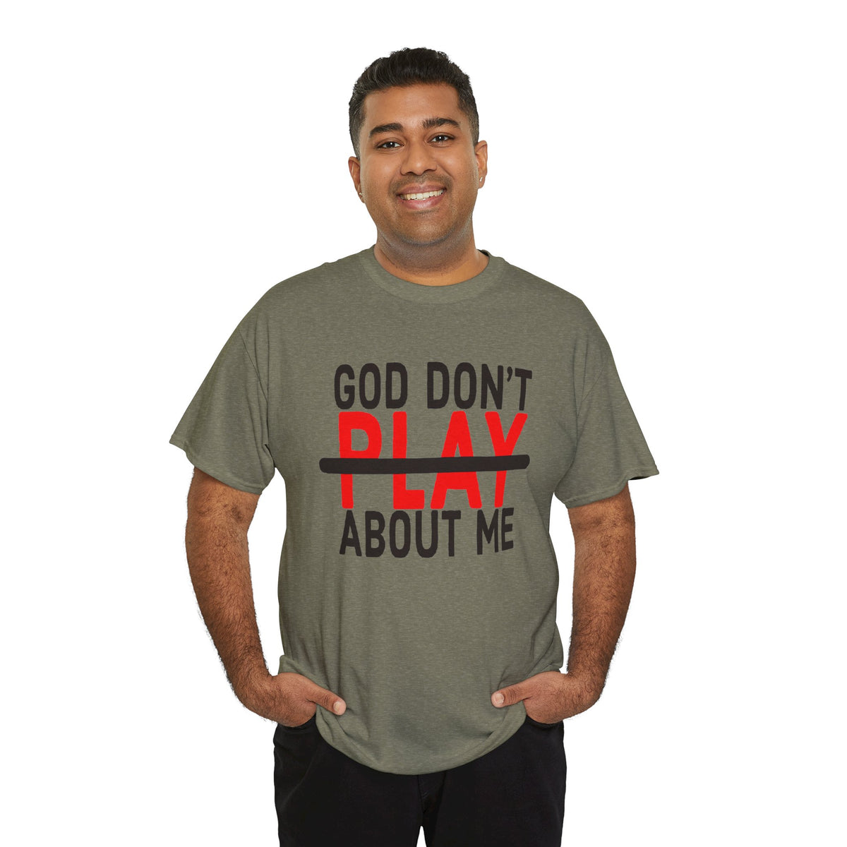 T-Shirt — "God Don't Play About Me" Bold Faith Tee