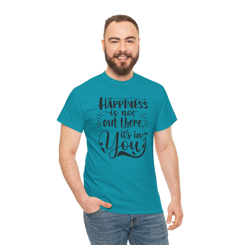 Happiness Is In You Tee