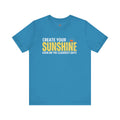 Always Create Your Sunshine T-shirt