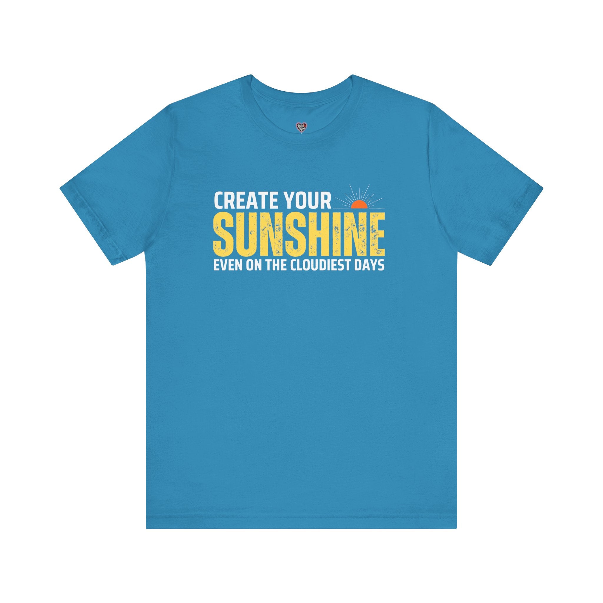 Always Create Your Sunshine T-shirt