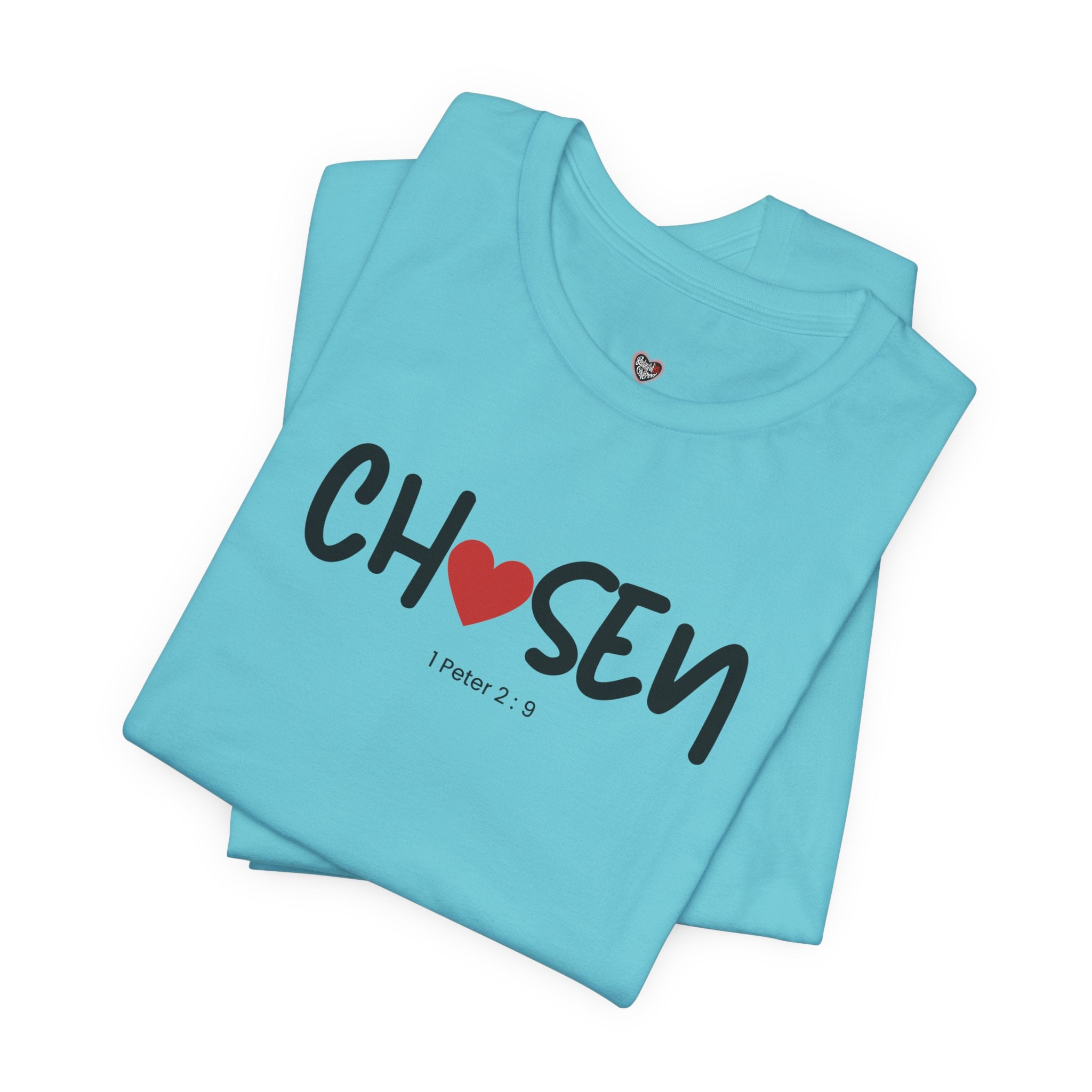 Chosen = God's Pick T‑Shirt (1 Peter 2:9)
