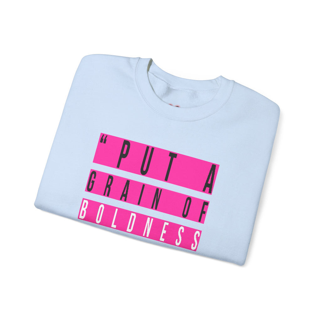 Put A Grain Of Boldness Unisex Crewneck Sweatshirt