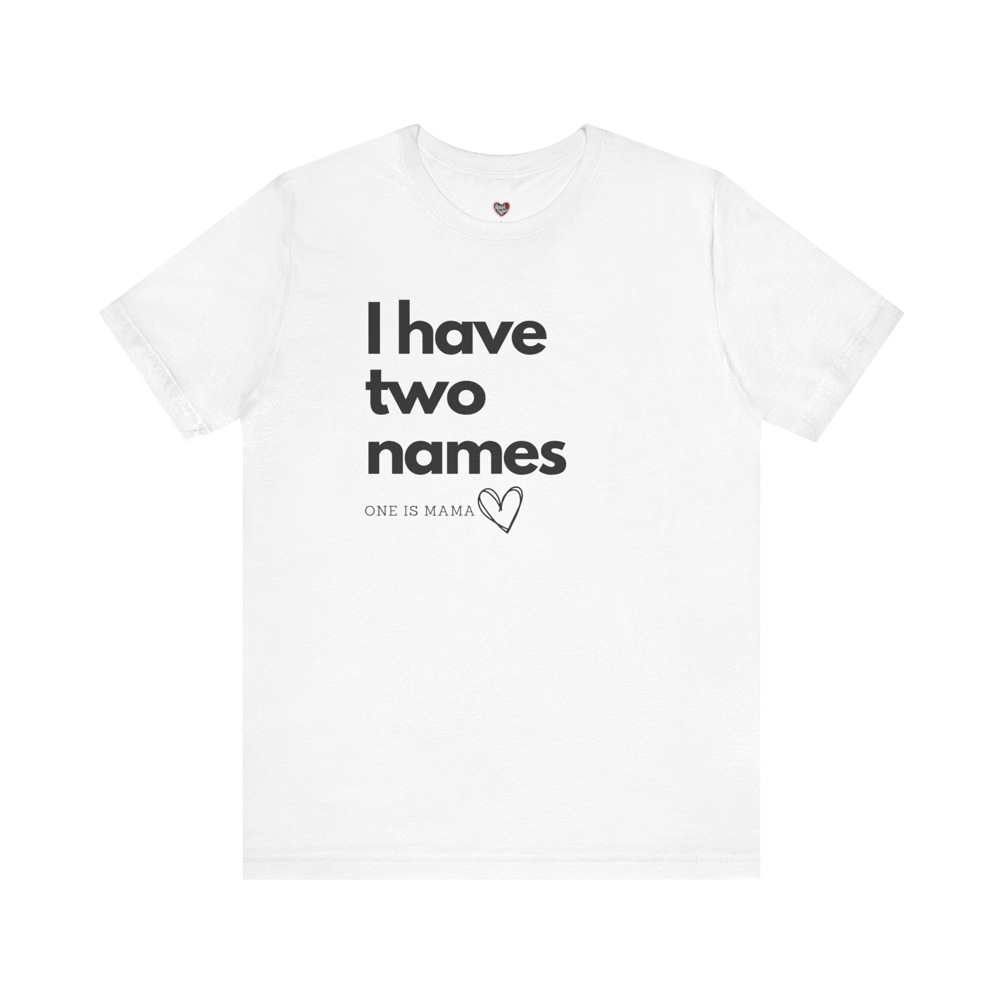 God Gave Me Two Names - Mama Is My Ministry Empowered Tee