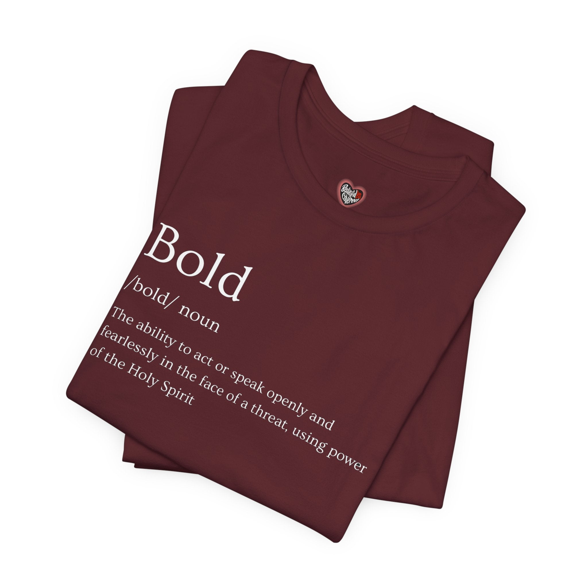 Bold And Fearless Definition T-Shirt