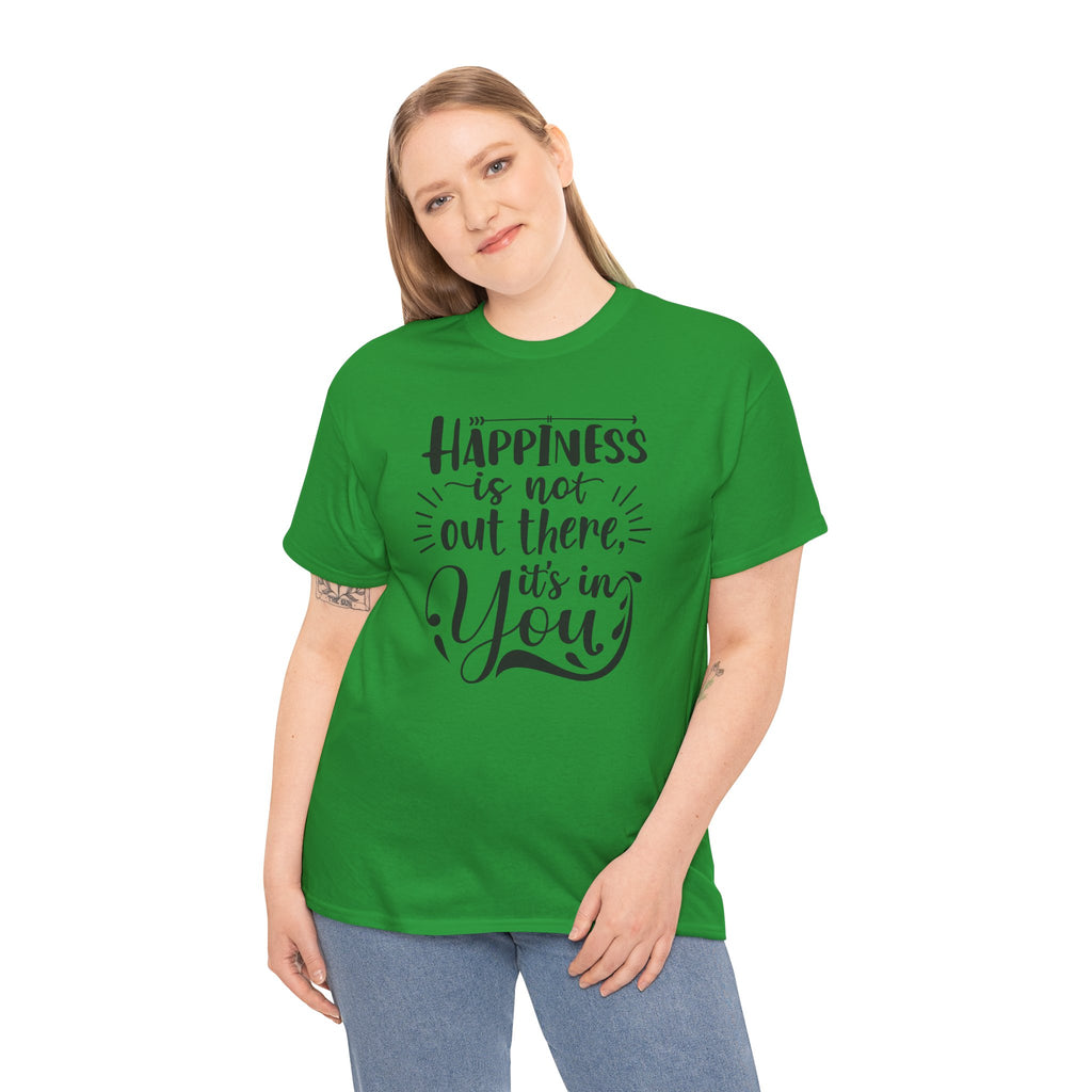 Happiness Is In You Tee