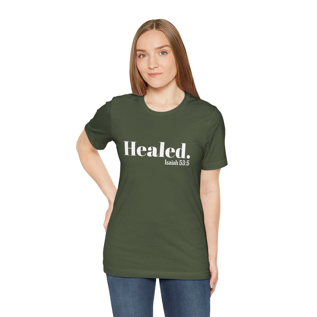 Healed. And Renewed Isaiah 53:5 Unisex Tee