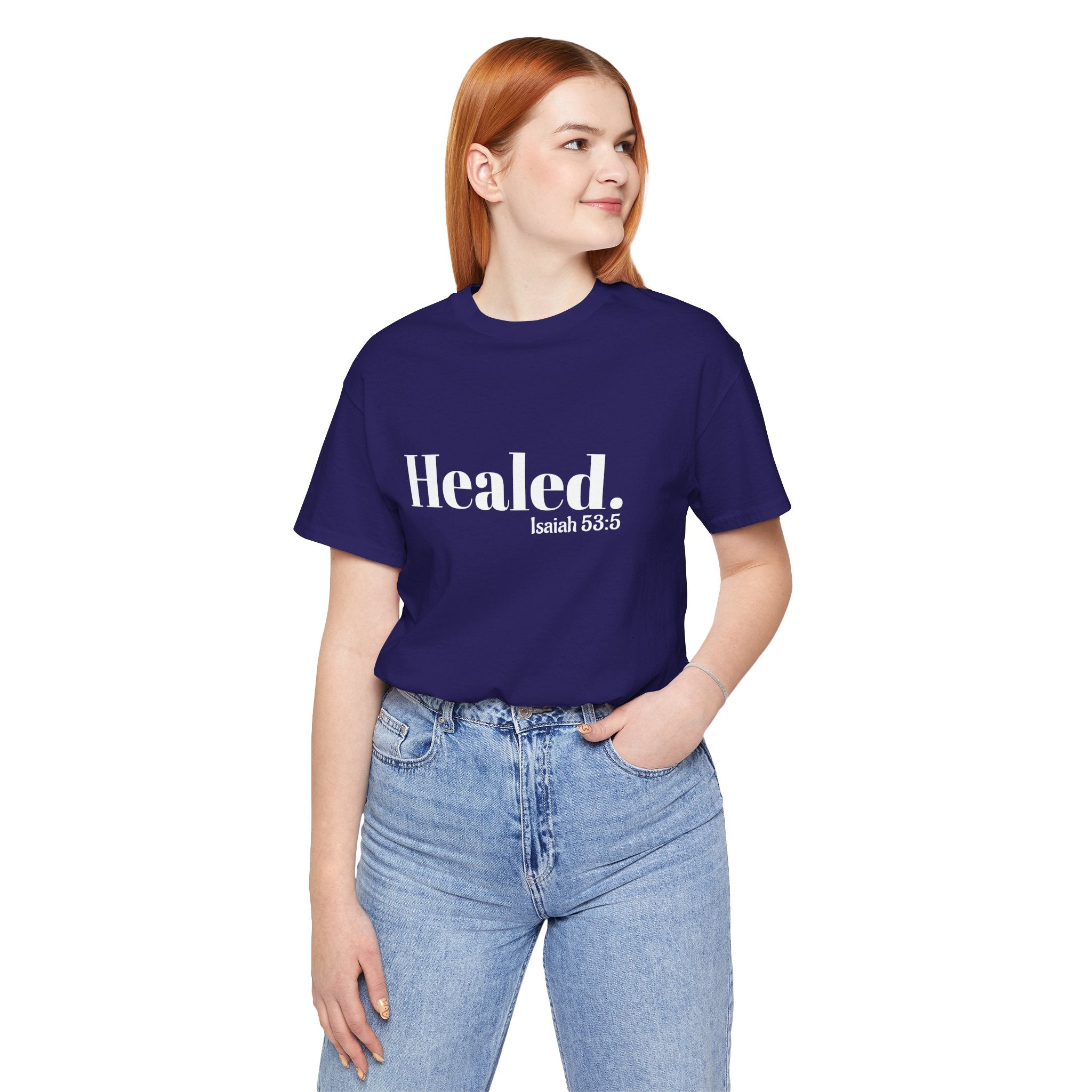 Healed. And Renewed Isaiah 53:5 Unisex Tee