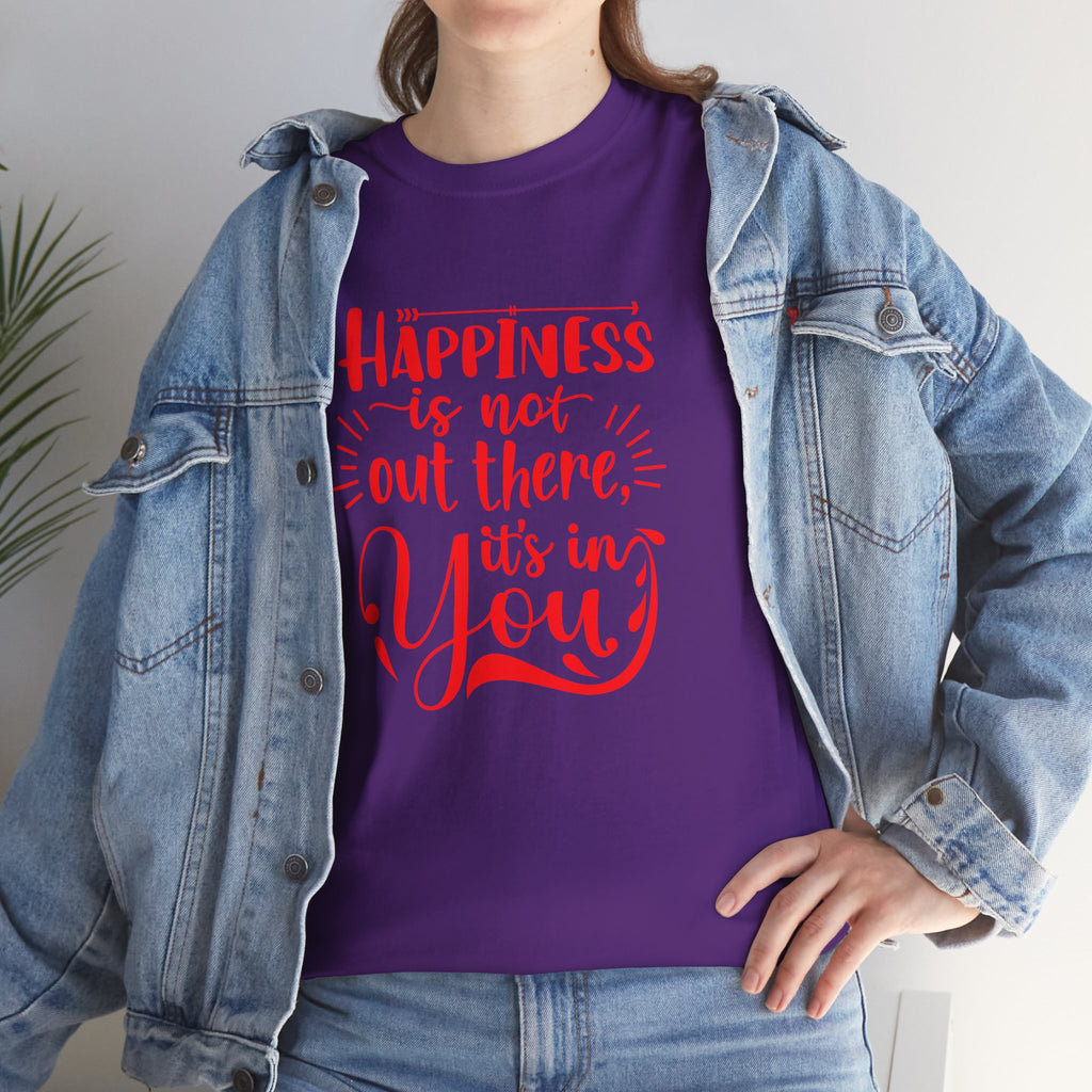 Happiness Is In You Tee