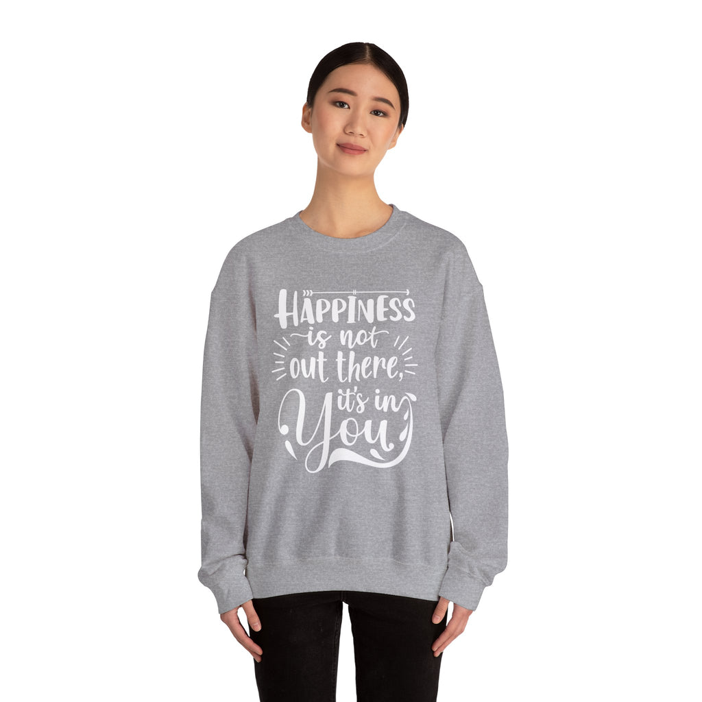 Happiness Is In You Crewneck Sweatshirt