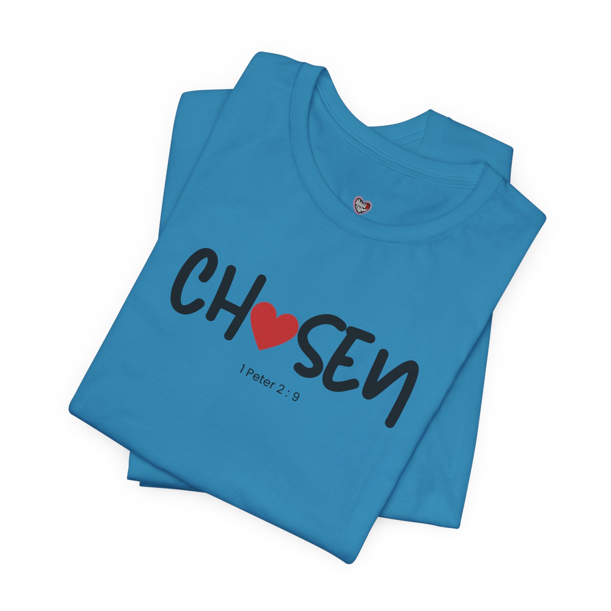 Chosen = God's Pick T‑Shirt (1 Peter 2:9)
