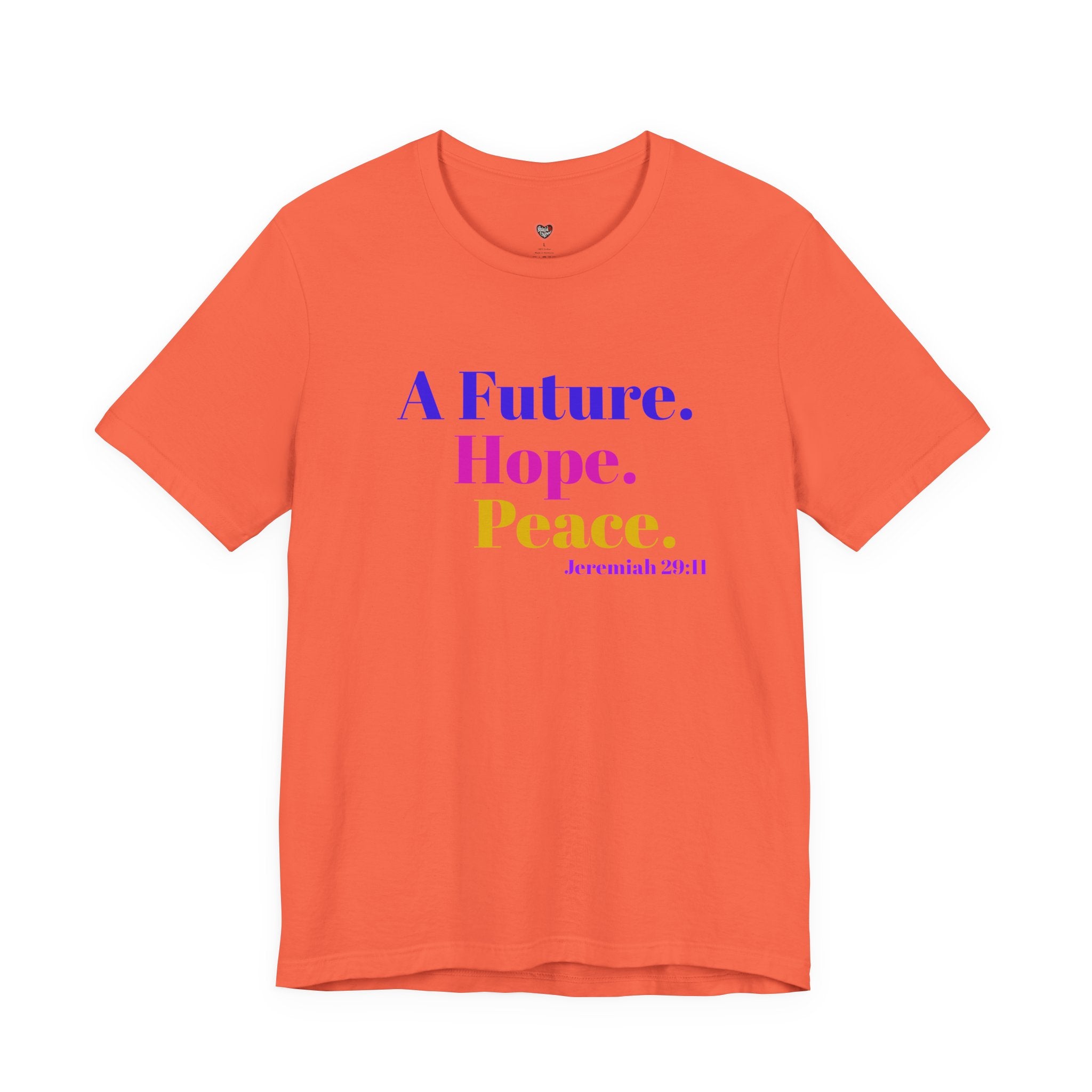 God's Promise - Hope, Future, & Peace Jeremiah 29:11 Unisex Tee
