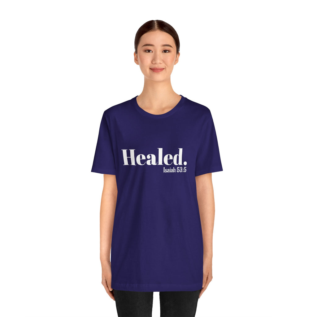 Healed. And Renewed Isaiah 53:5 Unisex Tee