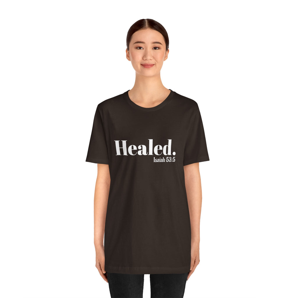 Healed. And Renewed Isaiah 53:5 Unisex Tee