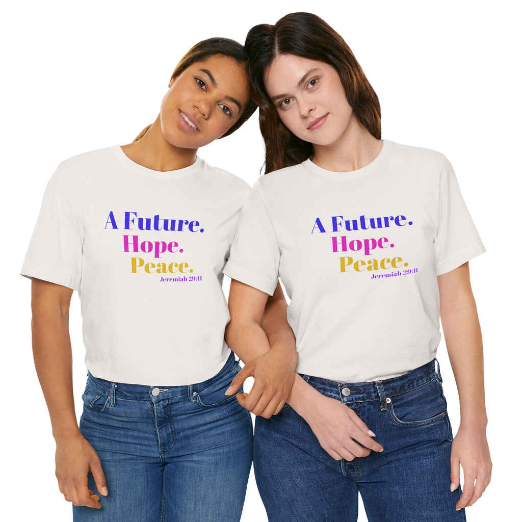 God's Promise - Hope, Future, & Peace Jeremiah 29:11 Unisex Tee