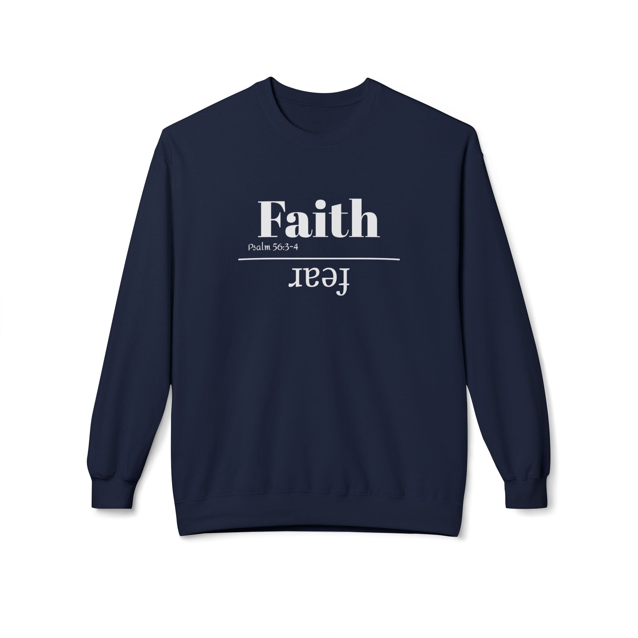 Faith Is Bigger Than Fear Unisex Sweatshirt