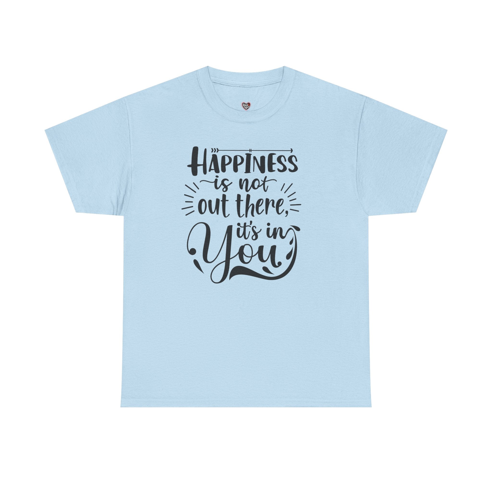 Happiness Is In You Tee