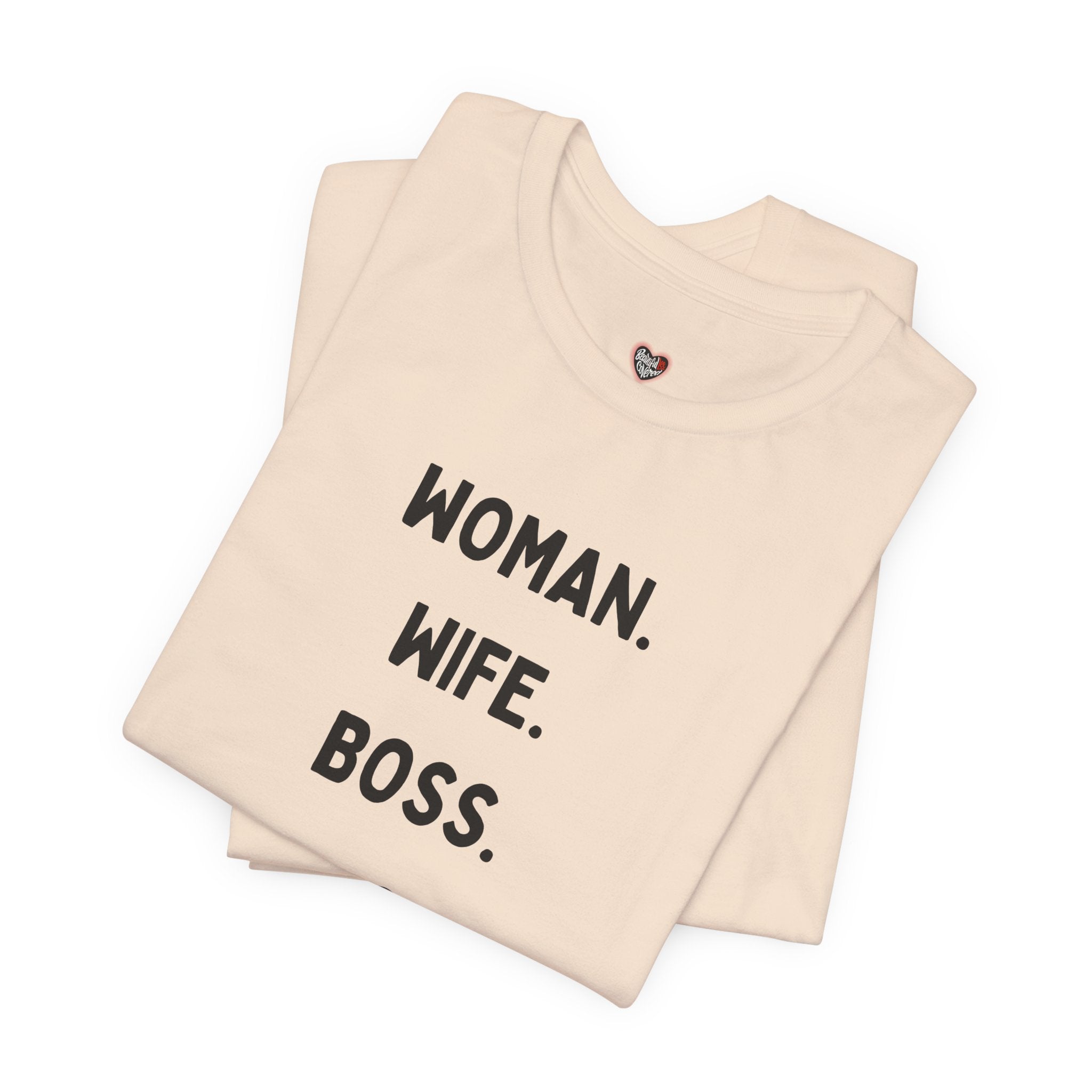 God-Fearing  Woman. Wife. Boss. Mama. Empowered Tee
