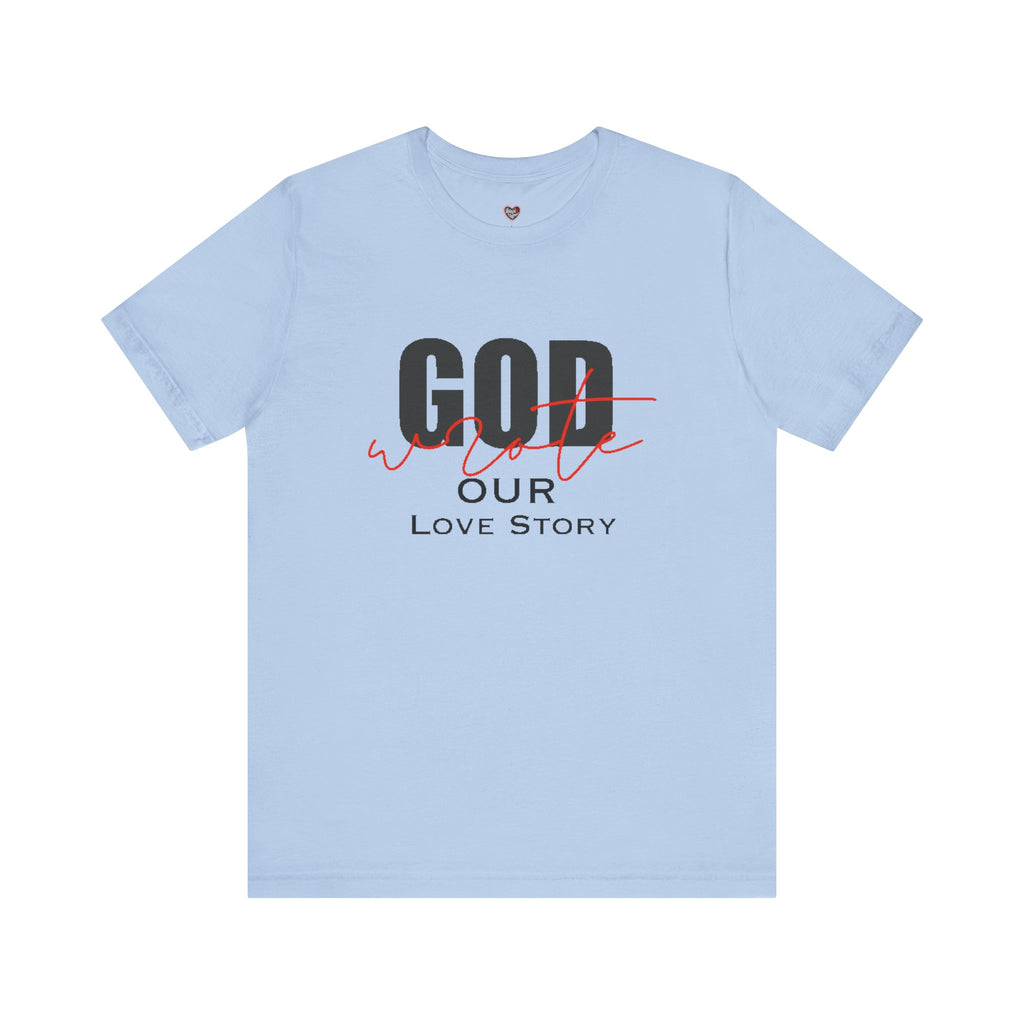 God Wrote Our Love Story Couple's T-Shirt