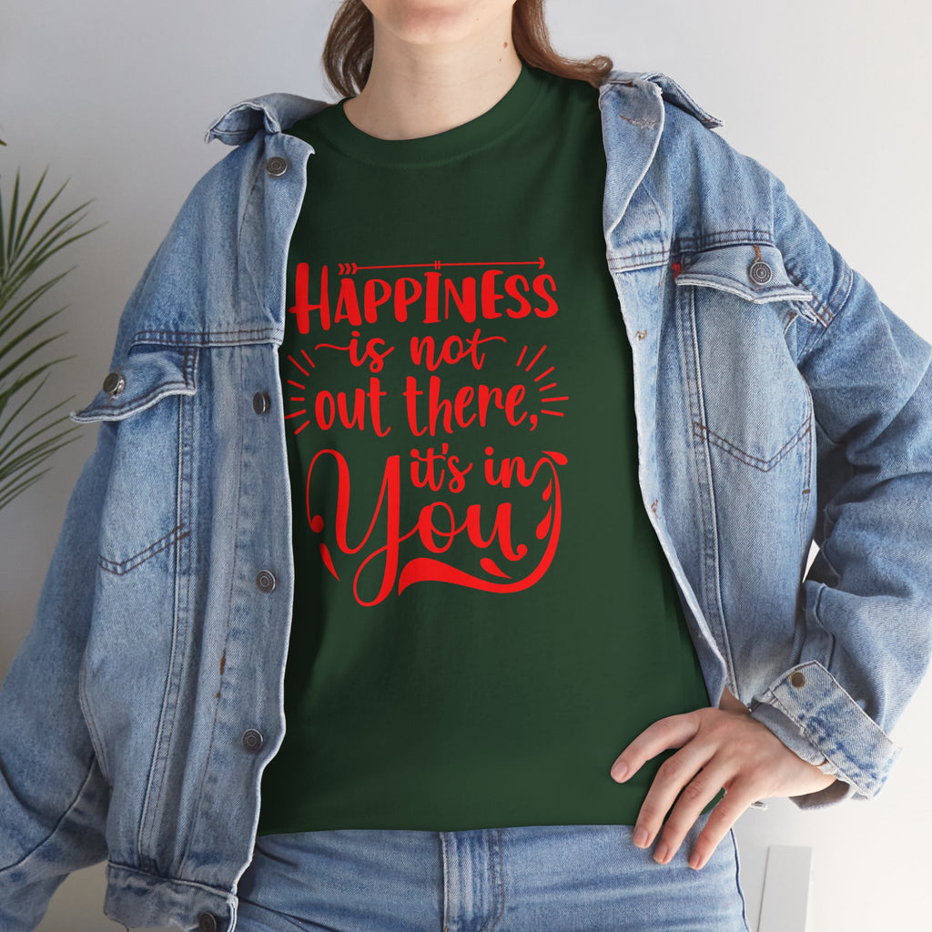 Happiness Is In You Tee