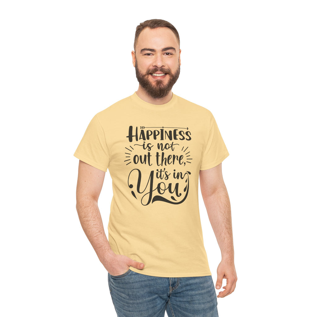 Happiness Is In You Tee