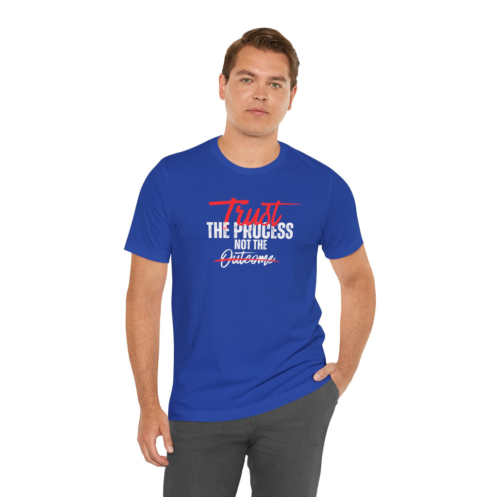 Trust The Process Not The Outcome Motivational T‑Shirt
