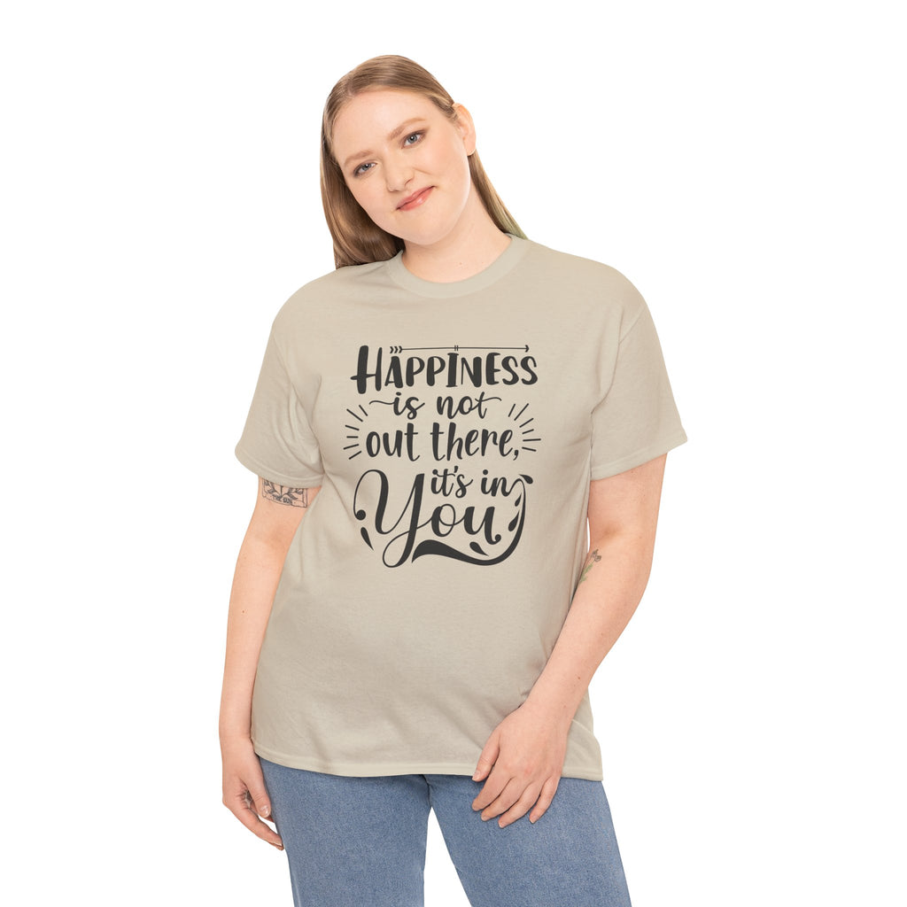 Happiness Is In You Tee
