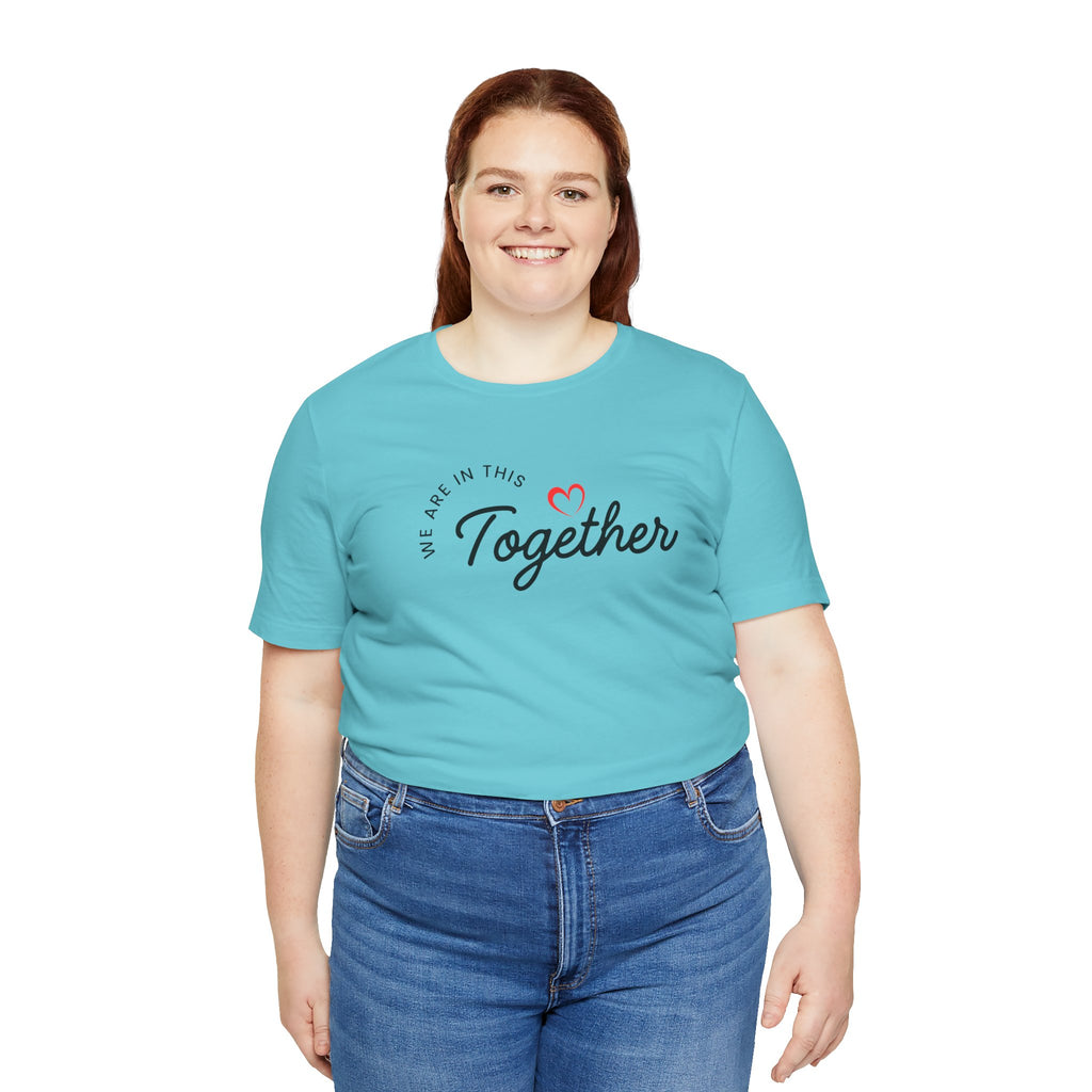 We Are In This Together Couple's Tee
