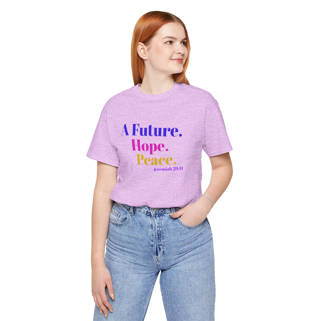 God's Promise - Hope, Future, & Peace Jeremiah 29:11 Unisex Tee