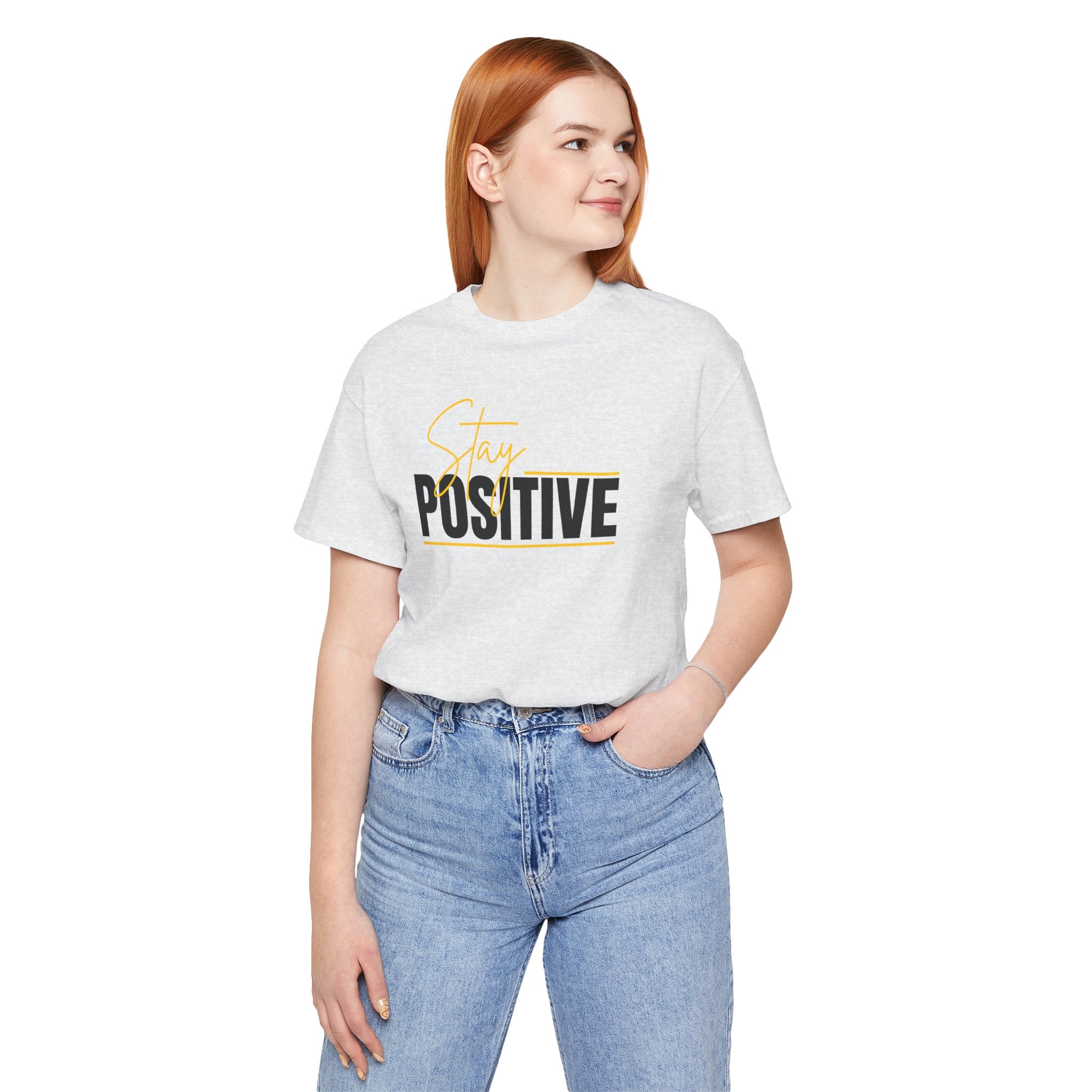 Stay Positive In Everything You Do Motivational Tee