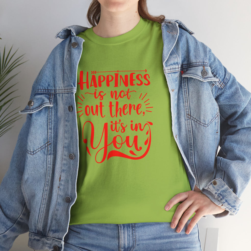 Happiness Is In You Tee