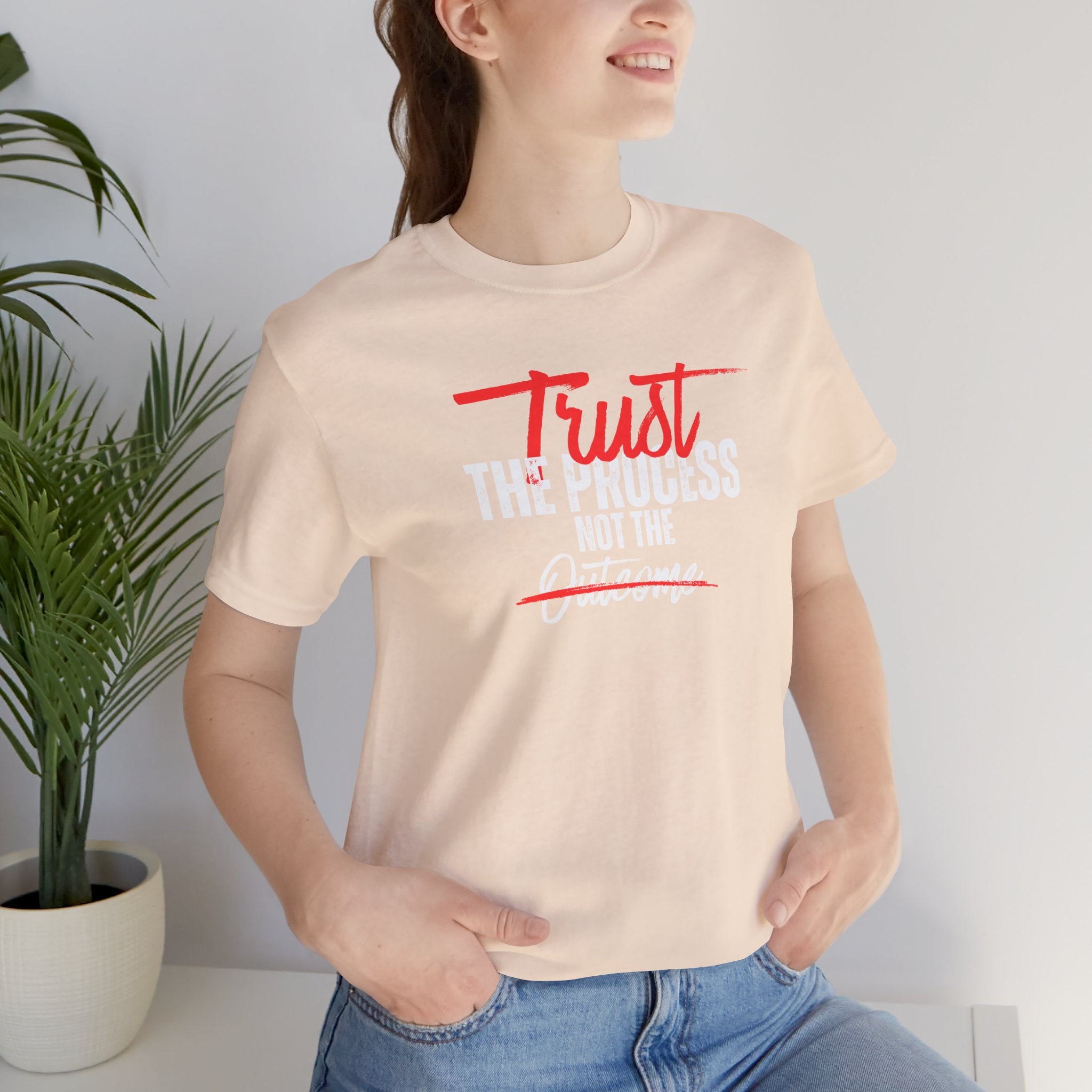 Trust The Process Not The Outcome Motivational T‑Shirt