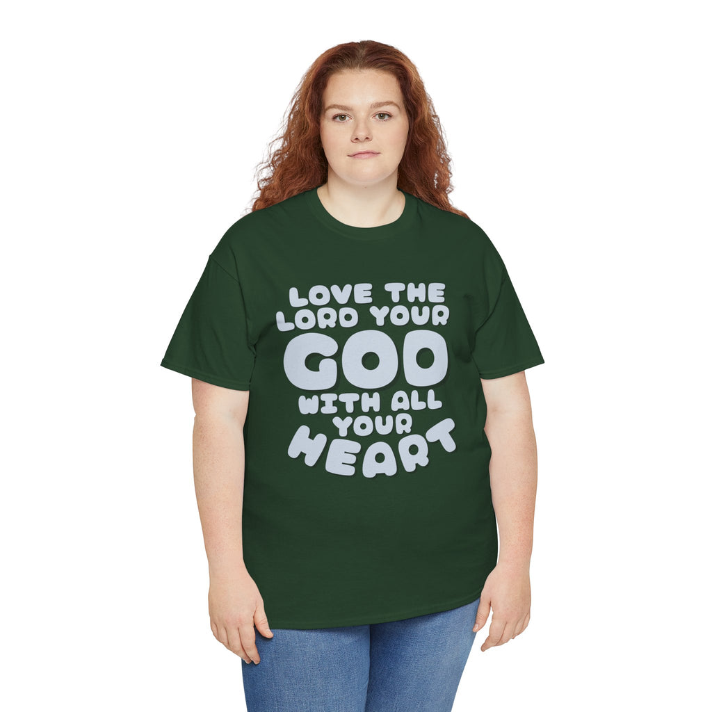 Love The Lord Your God With All Your Heart Scripture T-Shirt