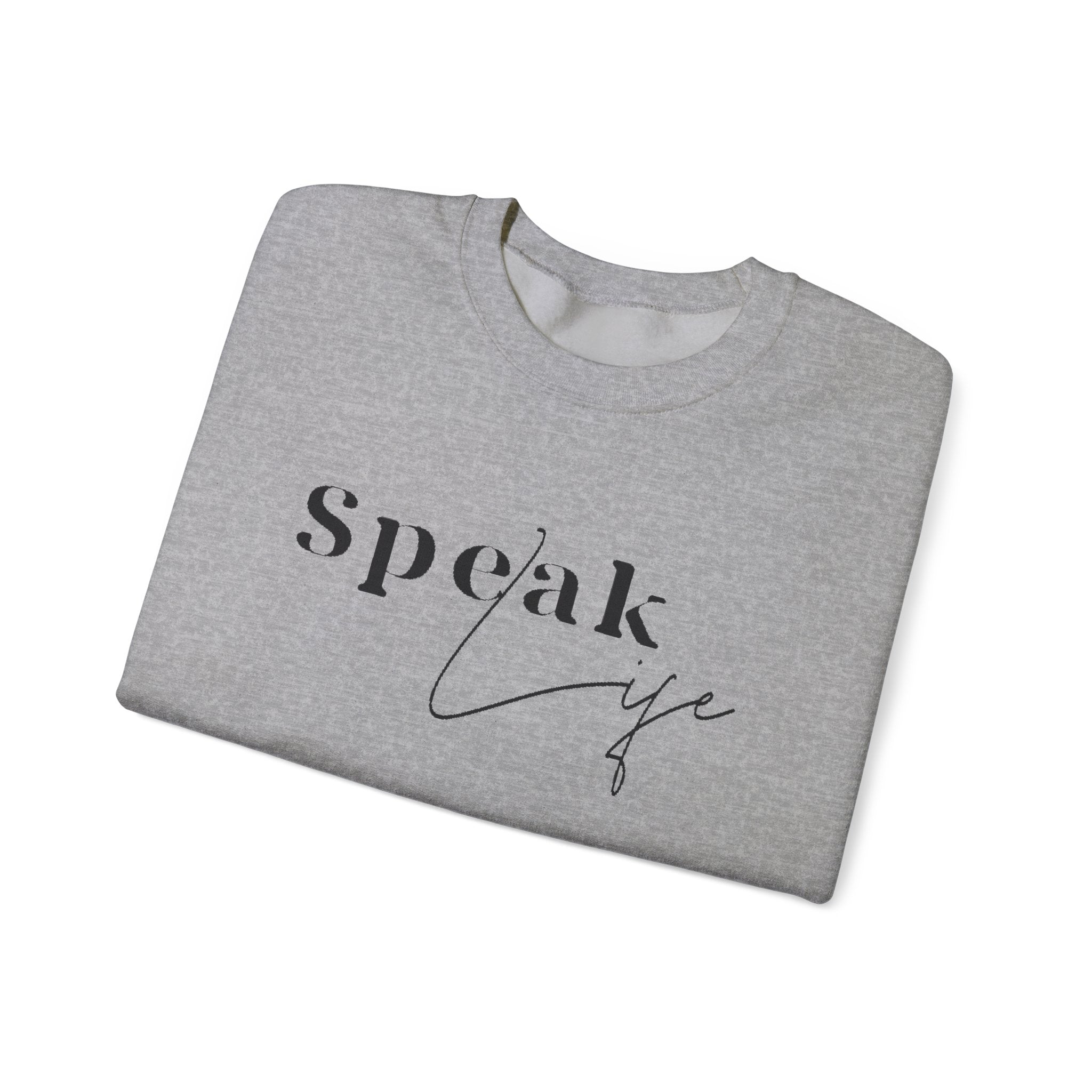Speak Life Over Yourself Unisex Sweatshirt