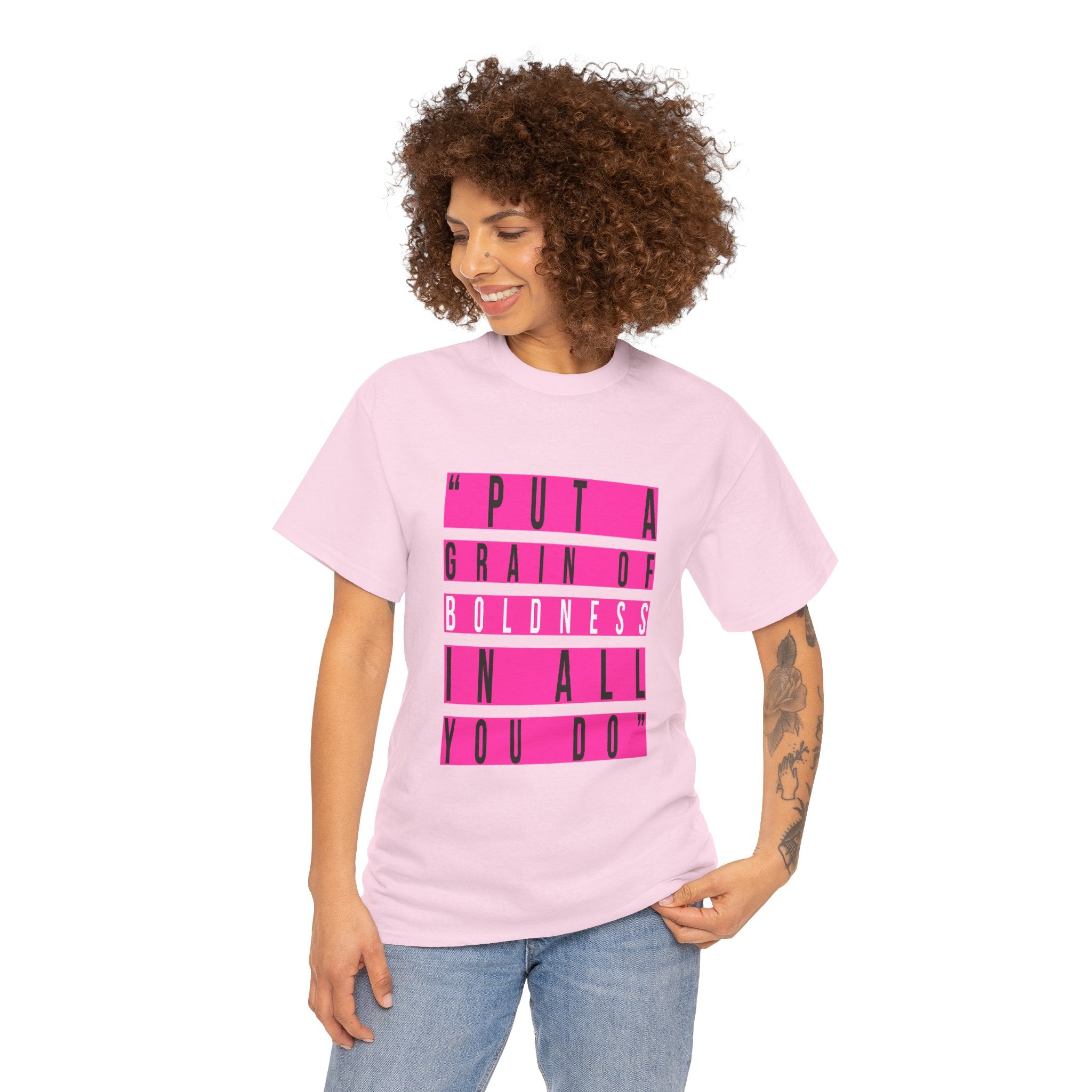 Put A Grain Of Boldness Unisex T-shirt