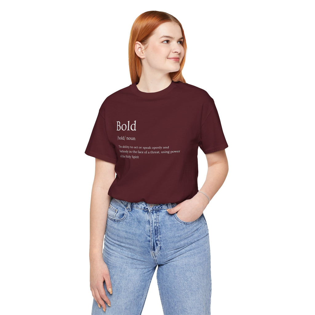 Bold And Fearless Definition T-Shirt