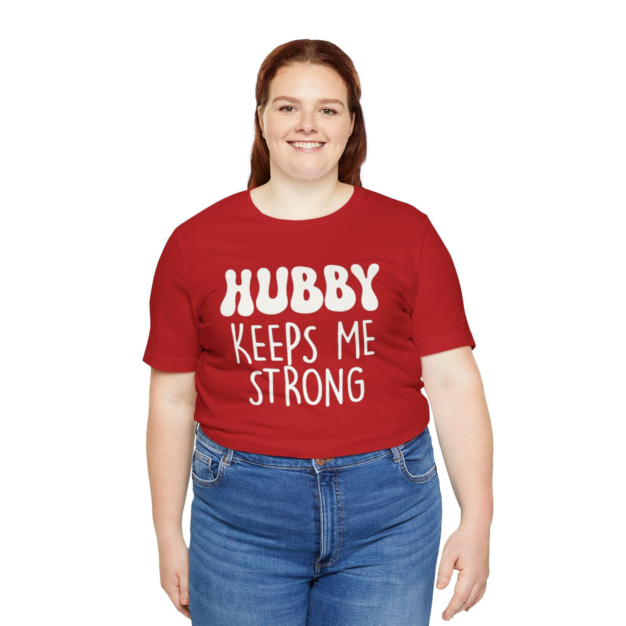 Hubby Keeps Me Strong Wife T‑Shirt