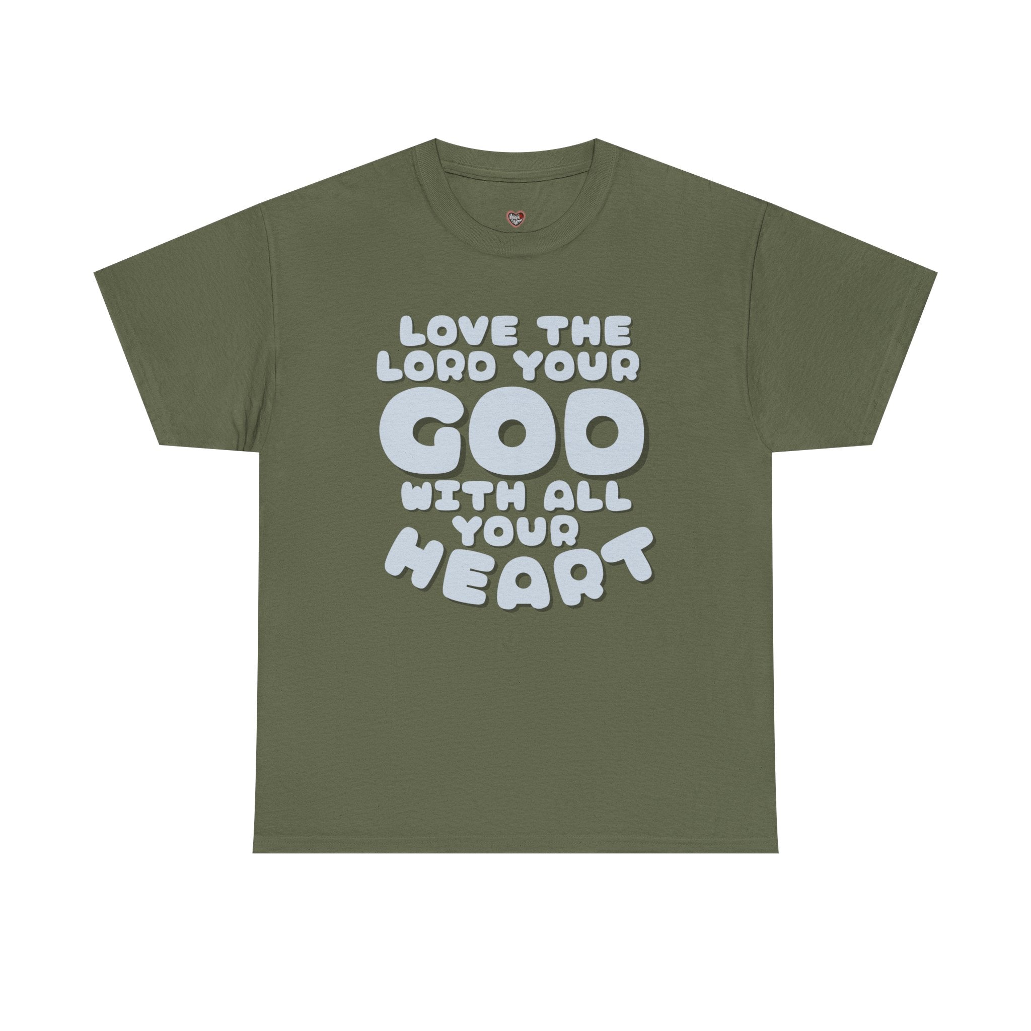 Love The Lord Your God With All Your Heart Scripture T-Shirt