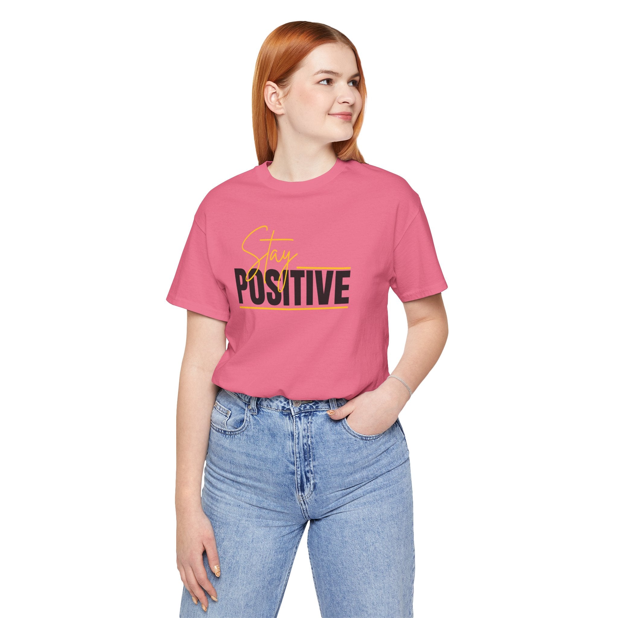 Stay Positive In Everything You Do Motivational Tee
