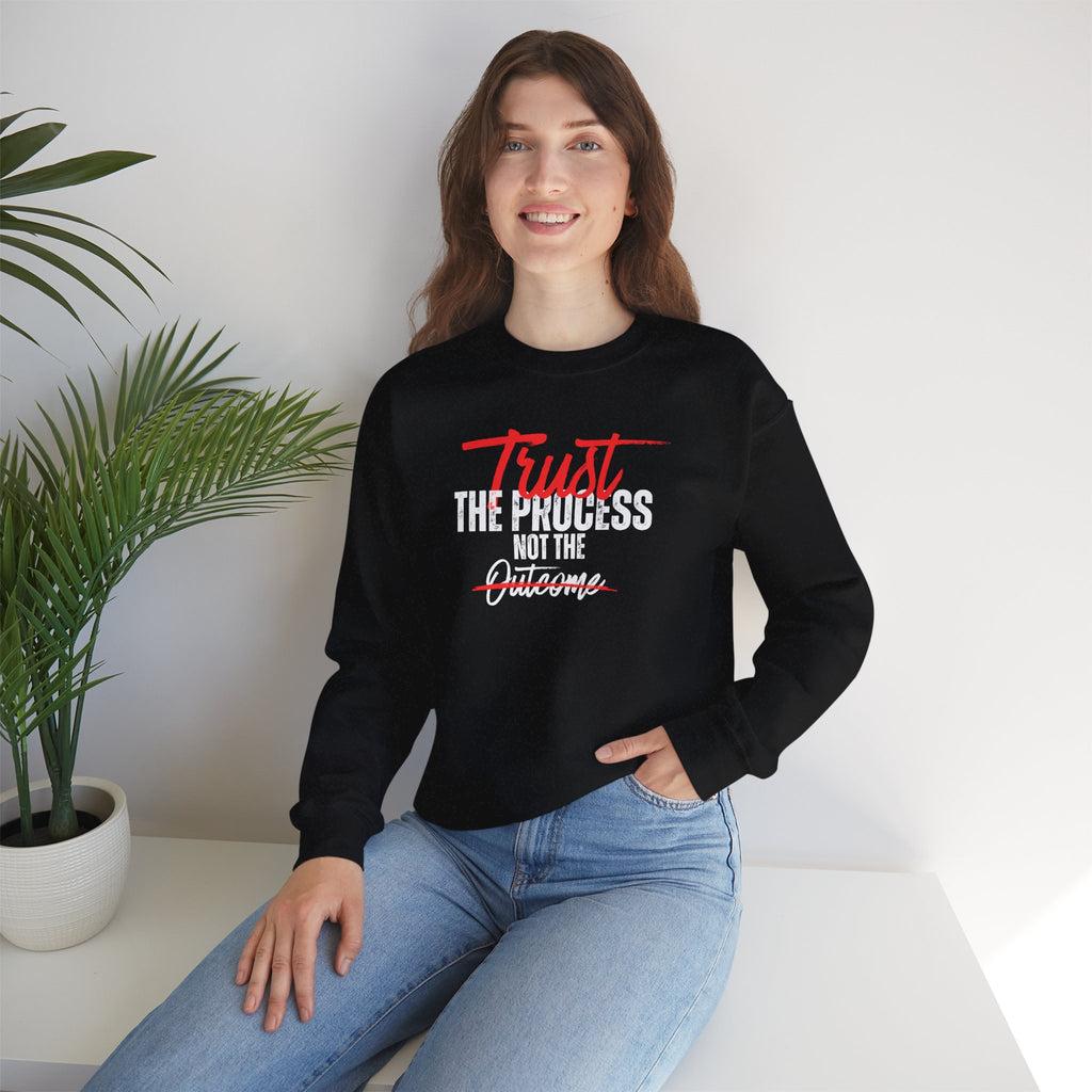Trust the Process Not the Outcome Motivational Crewneck Sweatshirt