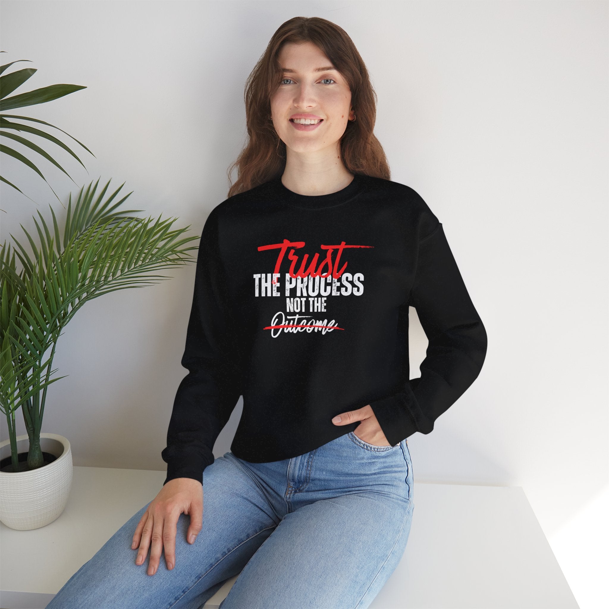 Trust the Process Not the Outcome Motivational Crewneck Sweatshirt