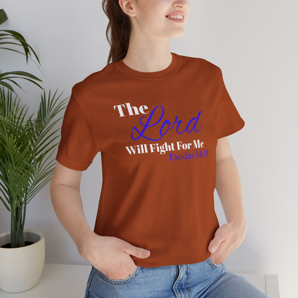 The Lord Will Fight For Me- Exodus 14:14 Unisex Tee