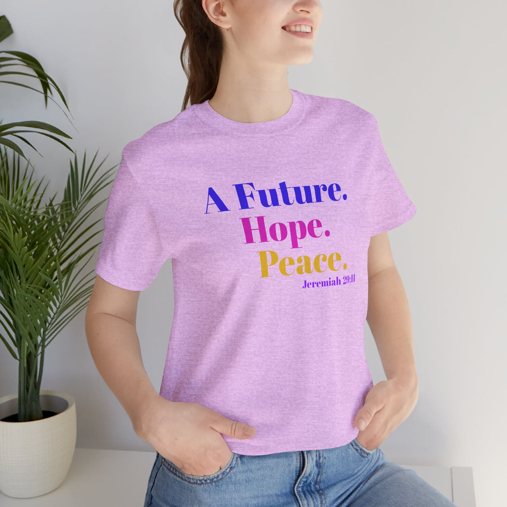 God's Promise - Hope, Future, & Peace Jeremiah 29:11 Unisex Tee